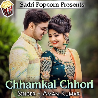 Chhamkal Chhori - Single