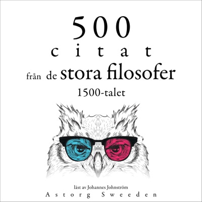 500 citat från de stora filosofer 1500-talet: Samling av de bästa citat