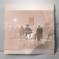 Tu Gracia Me Alcanzó — Nazion