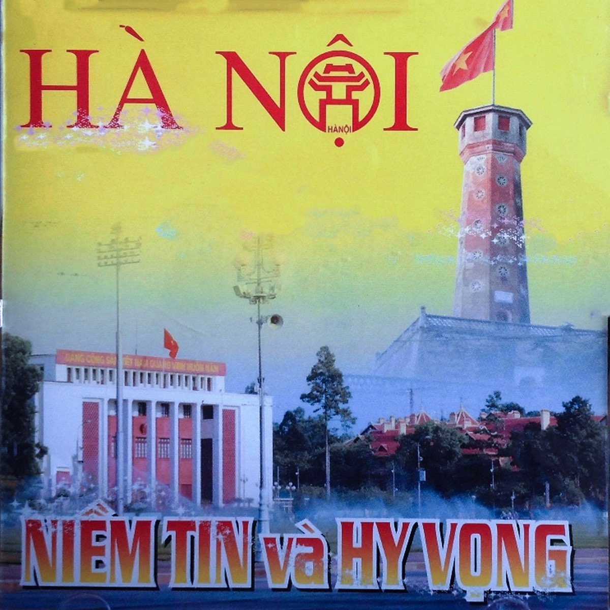 ‎Hà Nội Niềm Tin Và Hy Vọng by Various Artists on Apple Music