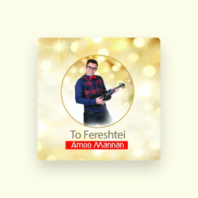 Listen to Amoo Mannan, watch music videos, read bio, see tour dates & more!