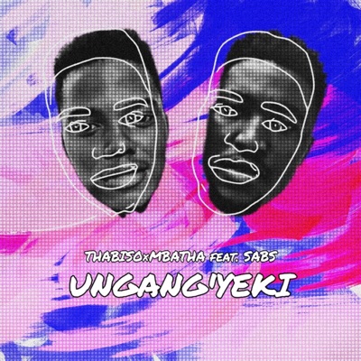 Ungang'yeki (feat. Sabs) - Single