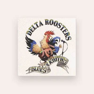 Listen to Delta roosters, watch music videos, read bio, see tour dates & more!