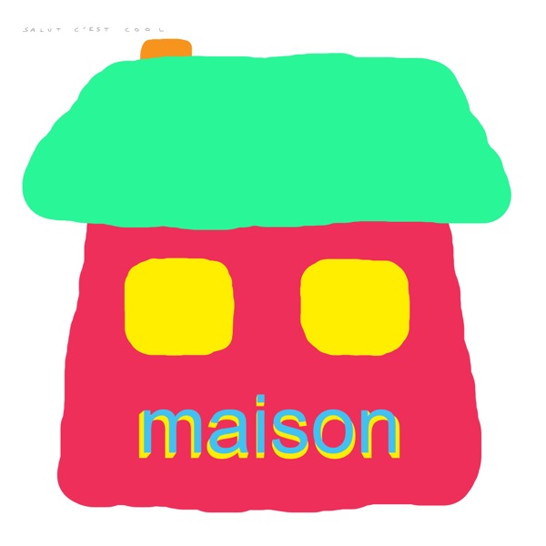 Maison - Salut C'est Cool