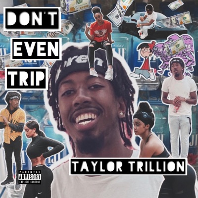 Don't Even Trip - Single