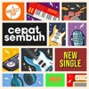 Cepat Sembuh - Single