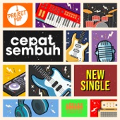 Cepat Sembuh by Project Pop - cover art