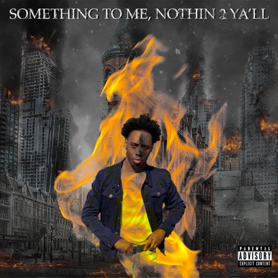 Something to Me, Nothing 2 Yall