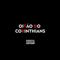 Oitão do Corinthians (feat. Ferrari offG, Rod offG, Bene & Pedro Ankh) - Single - OffGang