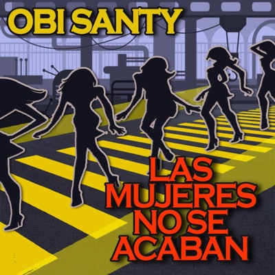 Las Mujeres No Se Acaban (feat. Osman) - Single
