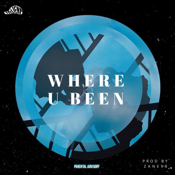 Where U Been