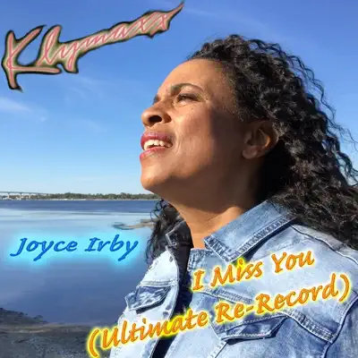 I Miss You (Ultimate Re-Record) - Single - Klymaxx