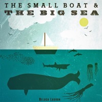 The Small Boat & the Big Sea - Beluga Lagoon
