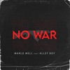 No War - Single (feat. Alley Boy) - Single