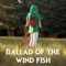 Ballad of the Wind Fish - Single