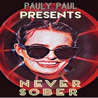 Never Sober (feat. Don Guapo) - Single - Pauly Paul