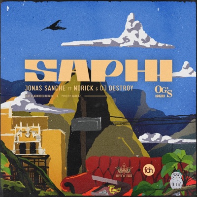 Saphi (feat. Jonas Sanche, Norick & Dj Destroy) - Single