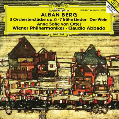 Berg: Seven Early Songs - Wine - Three Pieces for Orchestra - Claudio Abbado Berg: Seven Early Songs - Wine - Three Pieces for Orchestra - Claudio Abbado