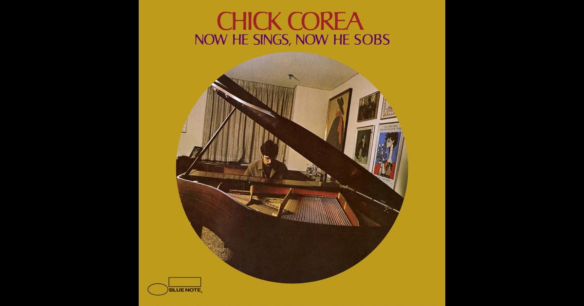 Now He Sings, Now He Sobs - Album by Chick Corea - Apple Music