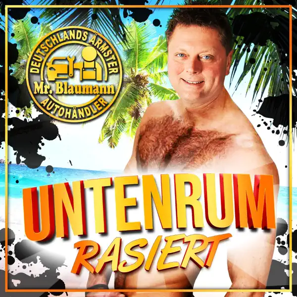 Untenrum rasiert — Mr. Blaumann