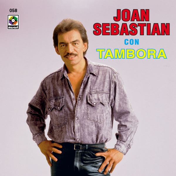 Joan Sebastián Con Tambora