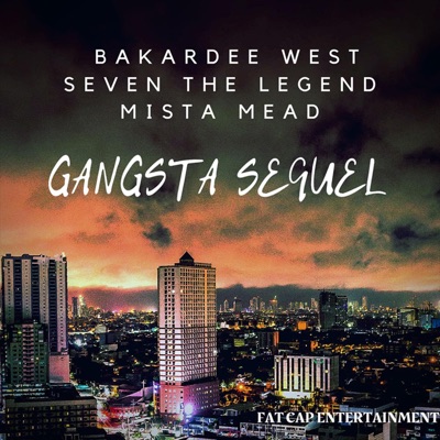 Gangsta Sequel (feat. Mista Mead & Seven the Legend) - Single