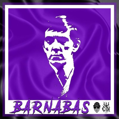Barnabas (feat. CX da Grinch, Johnny Cage & #PressPlayDoe) - Single
