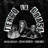 Tengo la Grasa (feat. Azento & Yung Karma) - Single - WILL ATEUS