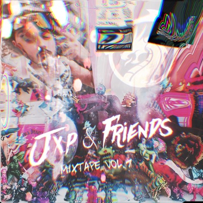 Jxp & Friends Mixtape, Vol. 1 - EP