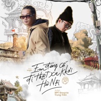Em Đừng Cố Đi Thật Xa Khỏi Hà Nội (feat. Trung Trần) - Single - Groovie Lã Thắng