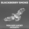 You Got Lucky (feat. Amanda Shires) [Acoustic Version] - Single
