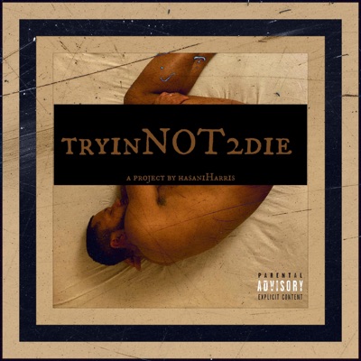 Tryinnot2die