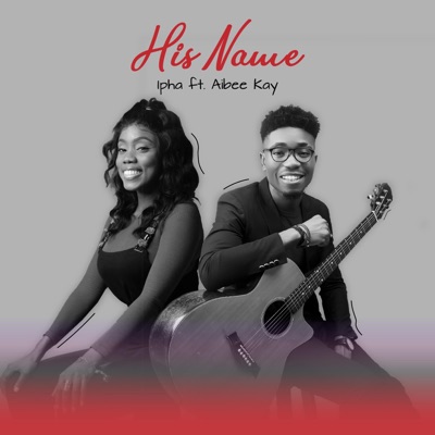 His Name (feat. Aibee Kay) - Single