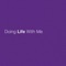 Doing Life With Me artwork