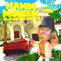 Mambo Mundial - Single - El Flow del Mas Aya