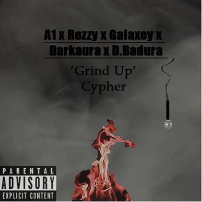 Grind Up Cypher (feat. A1, ReZzy, Galaxey & Darkaura) - Single