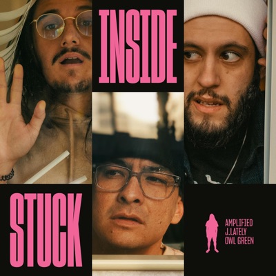 Stuck Inside (feat. J.Lately & Owl Green) - Single