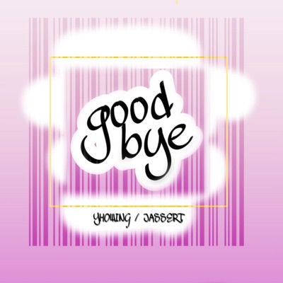 Good Bye (feat. Yhowing La nota) - Single