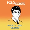 Polo Negrete - Pasa la Vida Orando