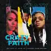 Stream & download Crazy Faith (feat. HeeSun Lee & Jor'dan Armstrong) - Single