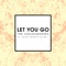 Let You Go (Radio Edit) [feat. Great Good Fine Ok] - Single
