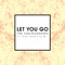 Let You Go (Radio Edit) [feat. Great Good Fine Ok] - Single