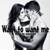 Want to Want Me (Karaoke Version) - Want to Want Me