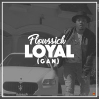 Loyal - Single - Flowssick
