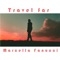 Travel Far - Marcella Fanucci lyrics