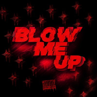 Blow Me Up! - Single