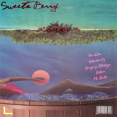 Sweeta Berry (feat. The.wav, Gregory Stutzer, Difion & Mr Bello) - Single