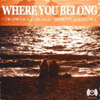 Where You Belong (feat. Brett Koolik) - Single - Kosta Lois