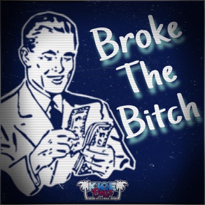 Broke the Bitch - Single