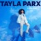 What's Going On - Tayla Parx lyrics